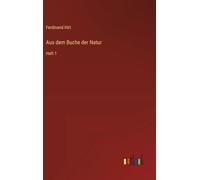 Aus dem Buche der Natur: Heft 1