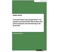 Aus Dem Leben Eines Taugenichts" Von Joseph Von Eichendorff. Eine Analyse Des Dritten Kapitels Und Einordnung In Die Romantik