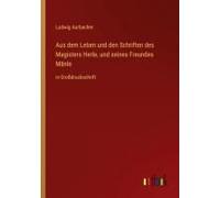 Aus Dem Leben Und Den Schriften Des Magisters Herle, Und Seines Freundes Mänle