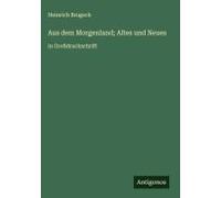 Aus Dem Morgenland; Altes Und Neues