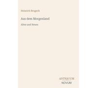 Aus dem Morgenland: Altes und Neues