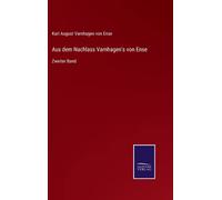 Aus Dem Nachlass Varnhagen's Von Ense