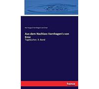 Aus Dem Nachlass Varnhagen's Von Ense