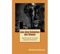 Aus dem Schatten der Stanze: Aufstand eines Jausenholers