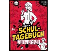 Aus Dem Schultagebuch (1). Zutritt Verboten!