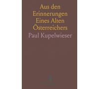 Aus den Erinnerungen Eines Alten Österreichers