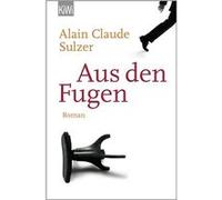 Aus den Fugen | Claude Alain Sulzer Claude Alain Sulzer (Auteur)