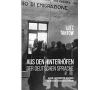Aus den Hinterhöfen der deutschen Sprache: Als die "Gastarbeiter" auszogen, die deutsche Literatur zu erobern