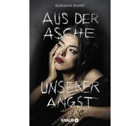 Aus der Asche unserer Angst: Eine Geschichte über Flucht, Empowerment und Sisterhood