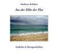 Aus der Ebbe der Flut Schärer, Andreas (Auteur)
