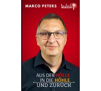 Aus Der Hölle In Die Höhle Und Zurück (German Edition)