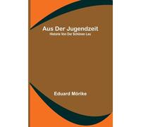 Aus Der Jugendzeit; Historie Von Der Schönen Lau
