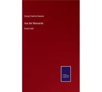 Aus der MansardeErstes Heft - Georg Friedrich Daumer - BoD Third Party Titles - Livre en Anglais Georg Friedrich DaumerGeorg Friedrich Daumer (Auteur)