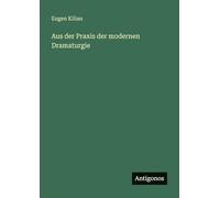 Aus der Praxis der modernen Dramaturgie