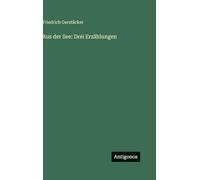 Aus der See: Drei Erzählungen