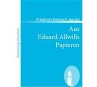Aus Eduard Allwills Papieren Jacobi, Friedrich Heinrich (Auteur)