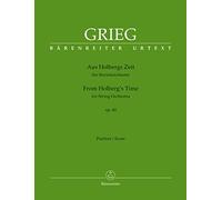 Aus Holbergs Zeit OP. 40. Partitur, Urtextausgabe. BÄRENREITER URTEXT: Suite im Alten Stil für Streichorchester [Import]