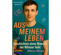 Aus meinem Leben: ein Mann, der Männer liebt