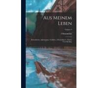 Aus Meinem Leben: Reiseskizzen, Aphorismen, Gedichte. [Maximilian I., Kaiser Von Mexiko]; Volume 4