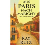 AUS PARIS NACH MARIGNY: EINE ERINNERUNG
