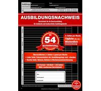 Ausbildungsnachweisheft - Berichtsheft Ausbildung DIN A4 mit 54 Wochenberichten täglich & wöchentlich | Für Betrieb & Berufsschule: 2-Seiten pro Woche Layout | 66 Blatt (126 Seiten)