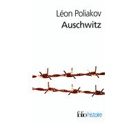 Léon Poliakov – Auschwitz – Récit – Poche, Gallimard