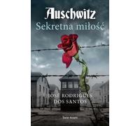 Auschwitz. Amour secret - Santos José Rodrigues dos (Buch auf Polnisch)
