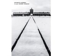 Auschwitz-Birkenau vu par Raymond Depardon