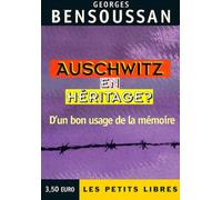 Auschwitz en héritage ? D'un bon usage de la mémoire