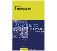 Auschwitz En Héritage ? - D'un Bon Usage De La Mémoire