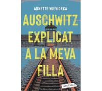 Auschwitz explicat a la meva filla