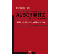 Auschwitz: Geschichte eines Verbrechens | Eine klare, eindringliche Aufarbeitung der NS-Zeit und des Holocaust, die ohne Effekthascherei auskommt.