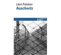 Léon Poliakov – Auschwitz – Récit – Poche, Gallimard