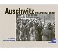 Auschwitz. L'image comme source - Tal Bruttmann - Seuil - relié - Essai