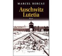 Auschwitz-Lutetia Marcel Bercau (Auteur)