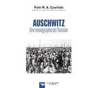 Auschwitz : une monographie de l'humain