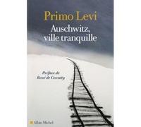 Auschwitz, ville tranquille Primo Levi (Auteur), René de Ceccatty (Préface), René de Ceccatty (Traduction), Louis Bonalumi (Traduction), André Maugé (Traduction), Martine Schruoffeneger (Traduction)