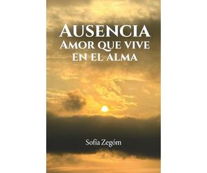 Ausencia: amor que vive en el ama