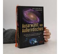 Auserwählt Von Ausserirdischen: Mein Leben In Der Streng Geheimen Welt Von Ufos, Think Tanks Und Nordischen Sekretärinnen