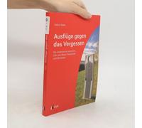 Ausflüge Gegen Das Vergessen