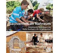 Ausflug In Die Vergangenheit 05 - Sachlernen Im Nahraum