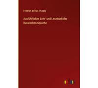 Ausführliches Lehr- und Lesebuch der Russischen Sprache