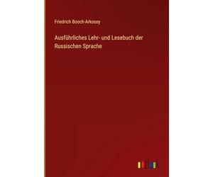 Ausführliches Lehr- und Lesebuch der Russischen Sprache