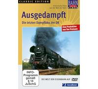 Ausgedampft - Die letzten Dampfloks der DR - Classic Edition