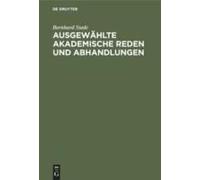 Ausgewählte Akademische Reden Und Abhandlungen
