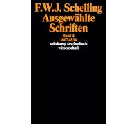 Ausgewählte Schriften IV. 1807 - 1834