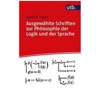 Ausgewählte Schriften Zur Philosophie Der Logik Und Der Sprache