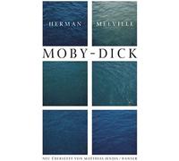 Ausgewählte Werke. Moby Dick Oder Der Wal