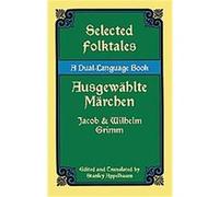 Ausgewahlte Marchen/Selected Folktales, A Dual-Language Book Jacob Grimm, Wilhelm Grimm (Auteur)