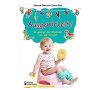 Ausgewickelt! So Gelingt Der Abschied Von Der Windel